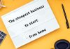 Cheapest Business to Start from Home